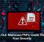 Watch Out: Malicious PDFs Could Threaten Your Security