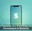 Mobile Payments Are Redefining Customer Convenience in Business