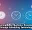 Delivering Better Customer Experiences Through Scheduling Technology
